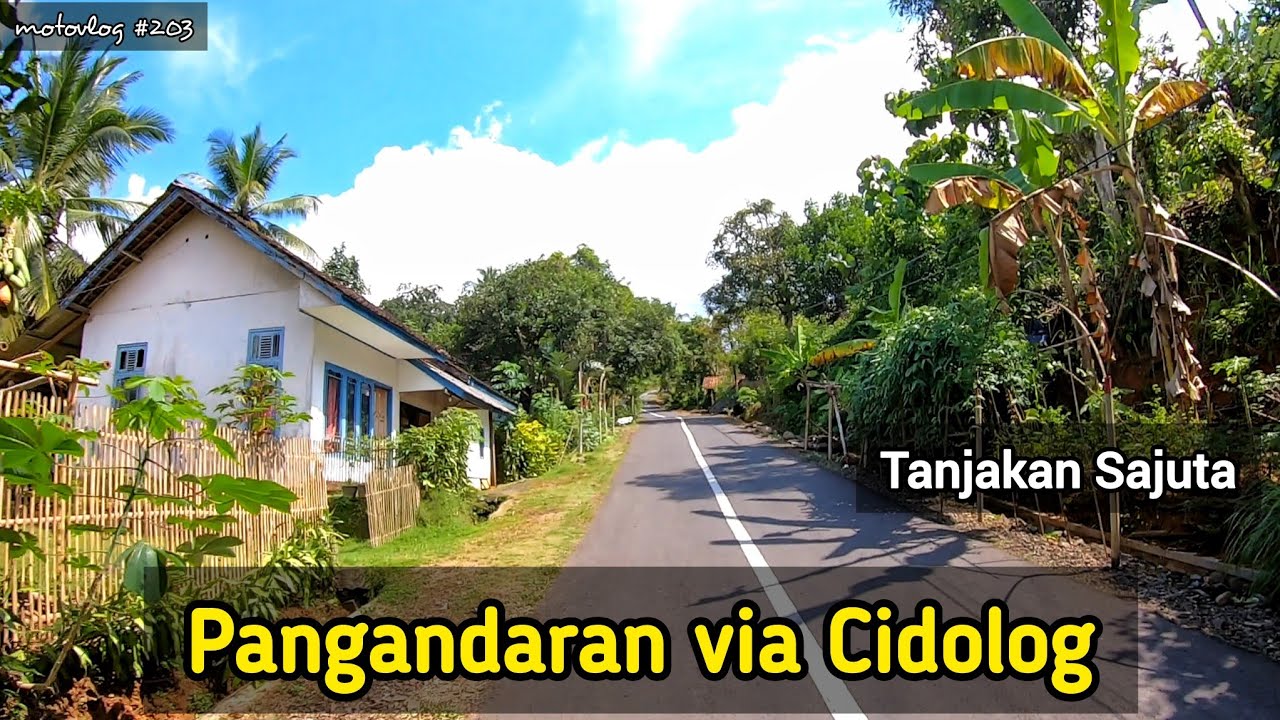 Jalur Ciamis Pangandaran via Tanjakan Sajuta Cidolog | Jalur Alternatif Pangandaran via Cidolog