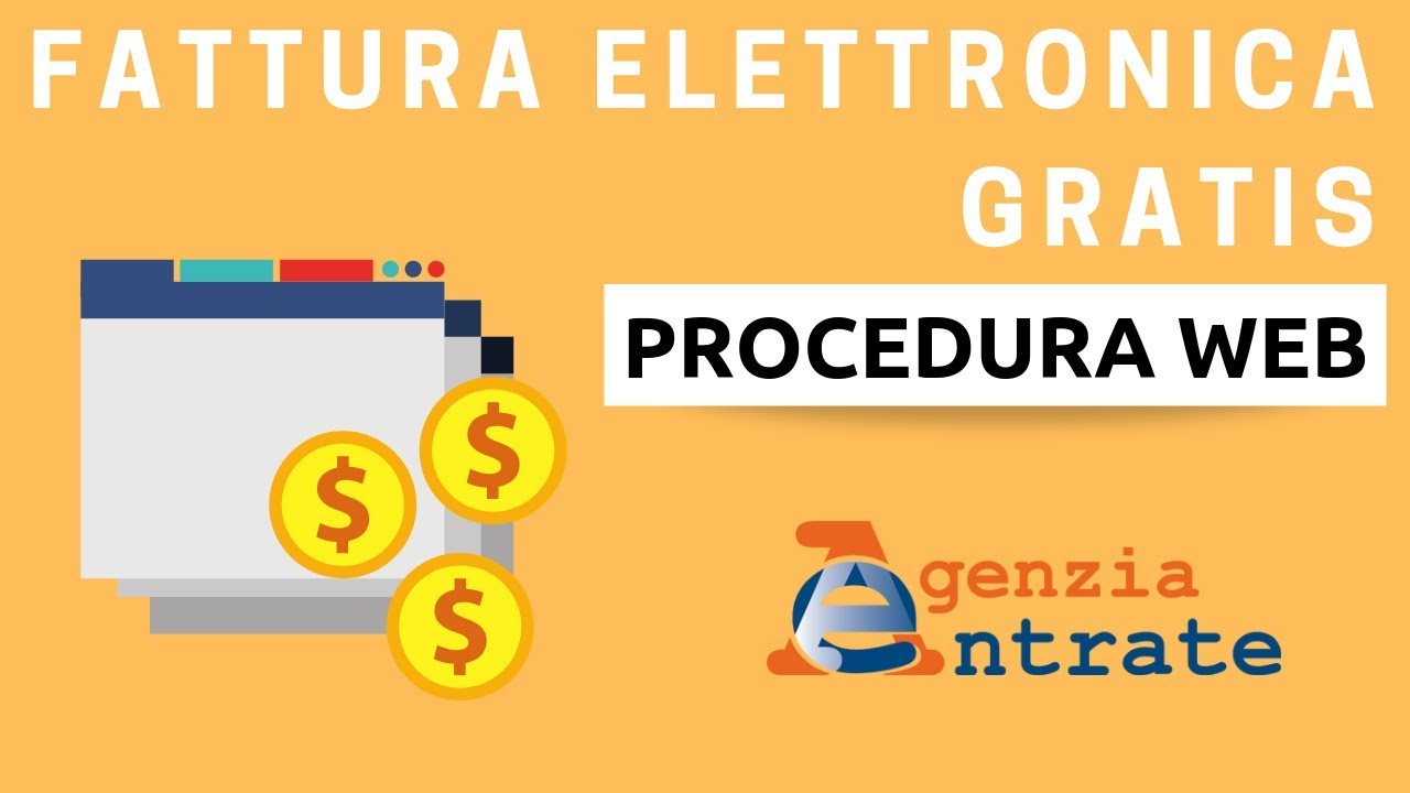 Come fare la FATTURA ELETTRONICA GRATIS con l’Agenzia delle Entrate [Procedura WEB]