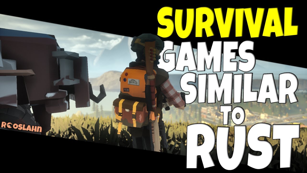 SURVIVAL GAMES SIMILAR TO RUST | 2023