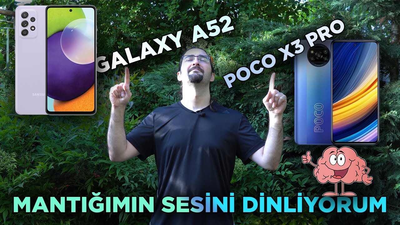 Poco X3 Pro mu Galaxy A52 mi? | Kalbim A52, Mantığım X3 Pro Diyor!