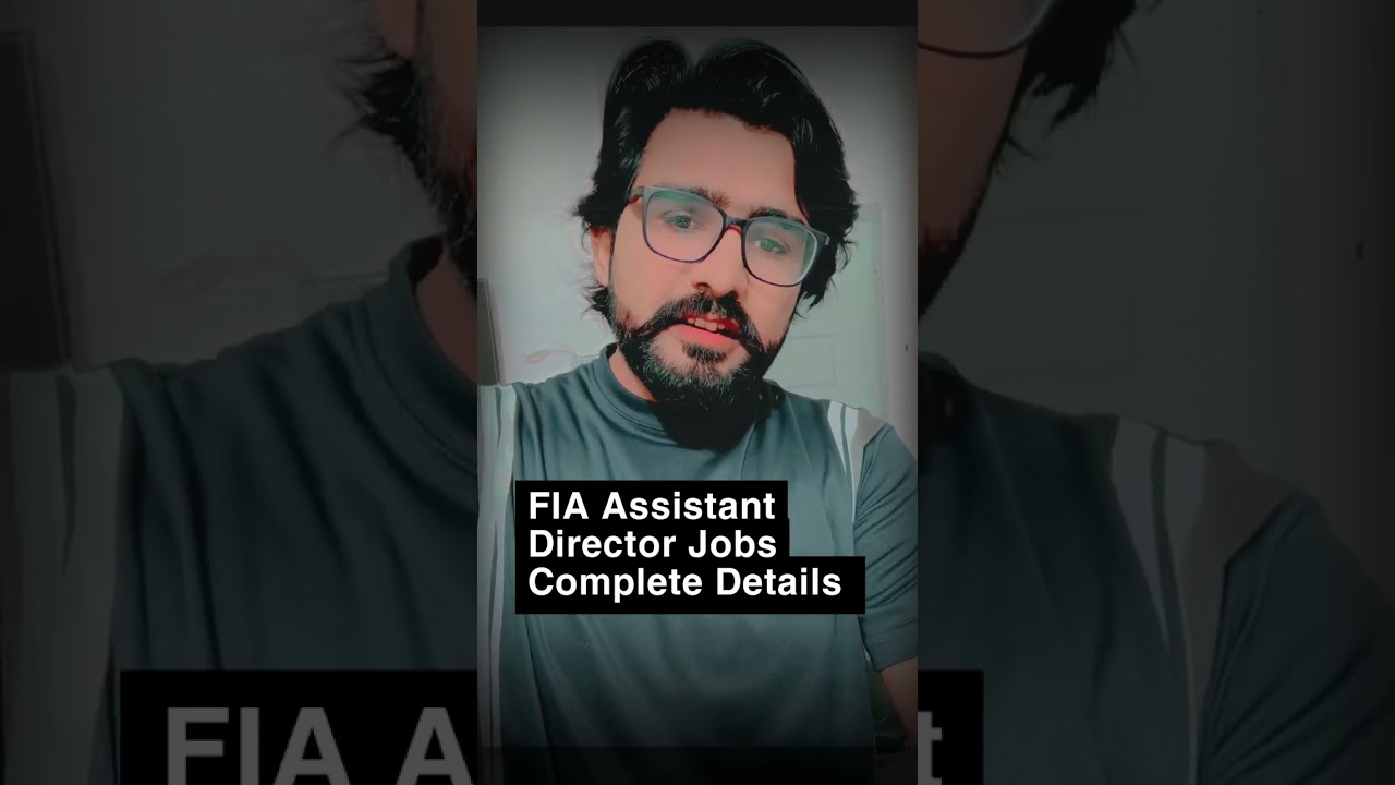 FIA ASSISTANT DIRECTOR JOBS 2023 COMPLETE DETAILED PROCESS | FIA AD JOBS PREPARATION 2023