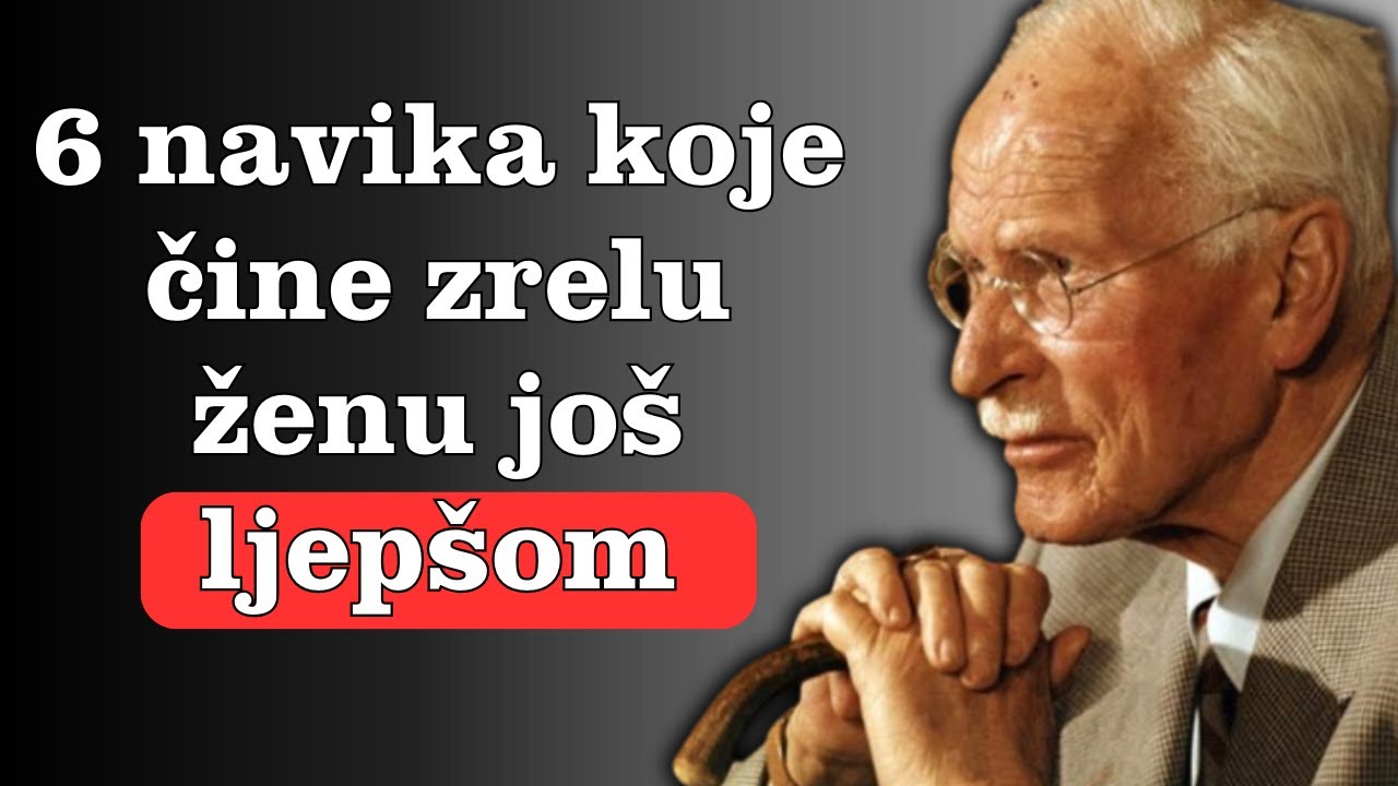 6 navika koje zrelu ženu čine neodoljivom – Carl Jung