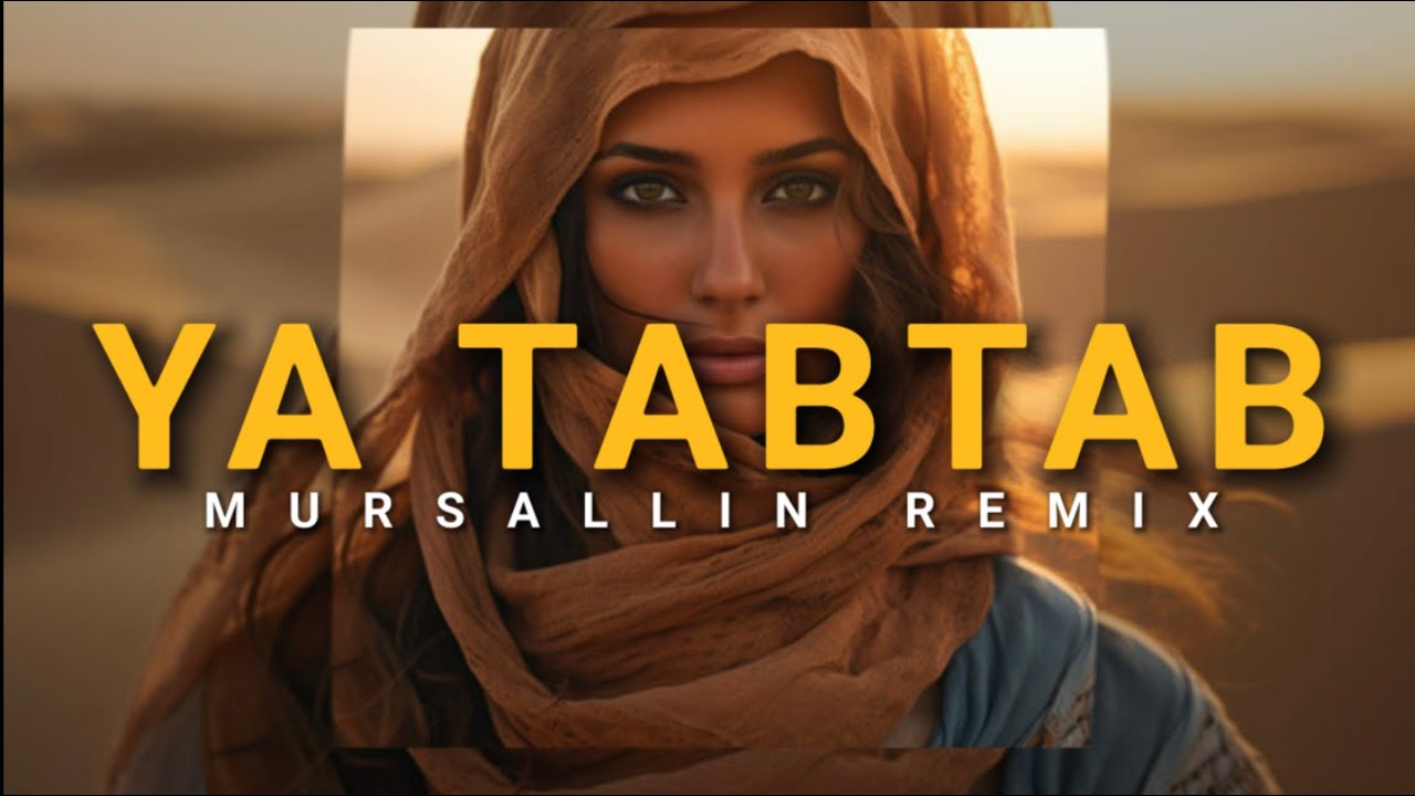 MURSALLIN REMIX- Ya Tabtab [Nance Ajram]