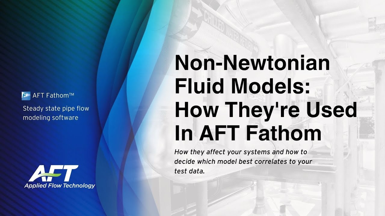 Non-Newtonian Fluid Models and How They're Used in AFT Fathom