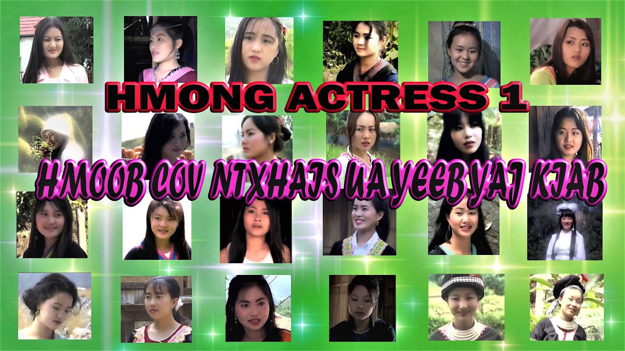 PEB HMOOB COV NAS EJ [ Hmong Actress ]