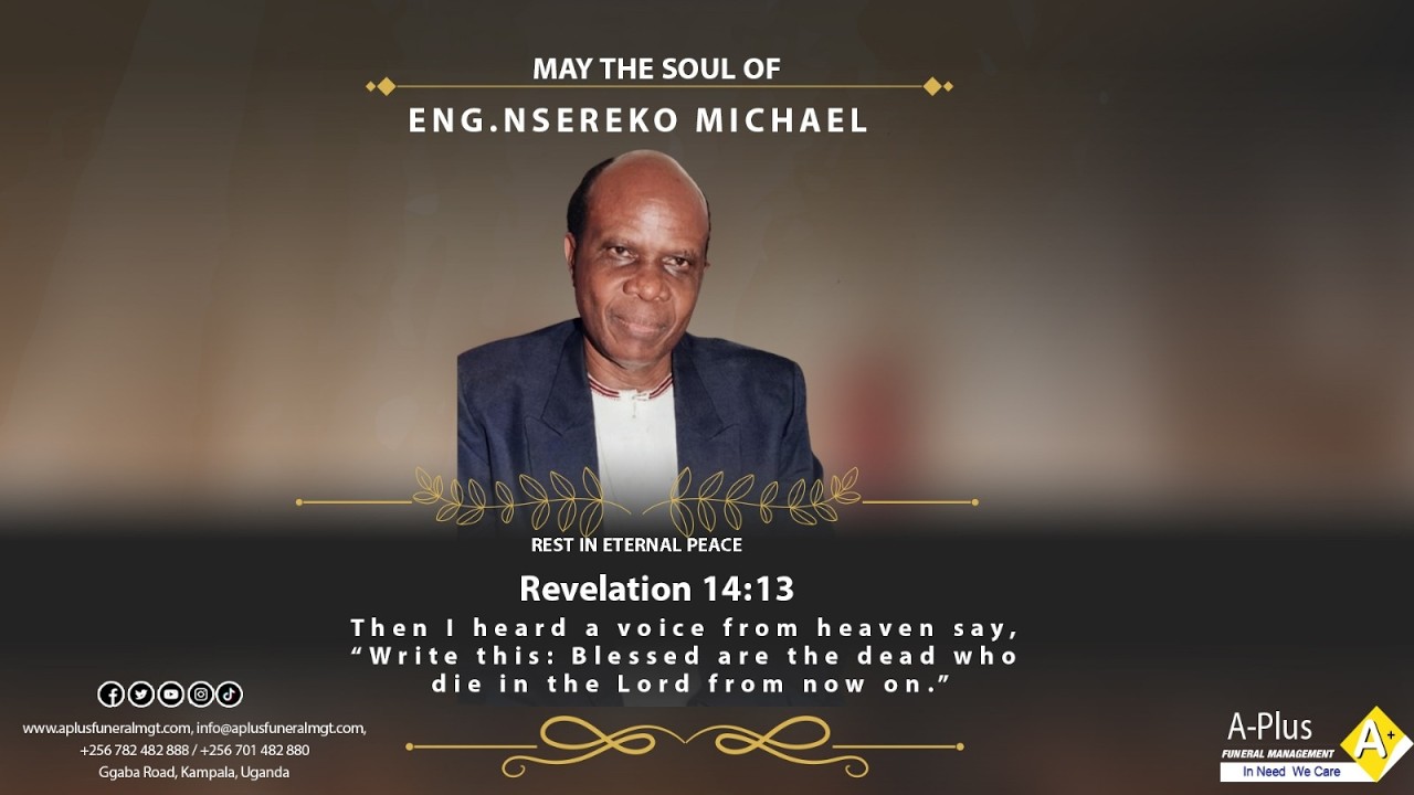 Burial Mass of the late Eng.Nsereko Michael