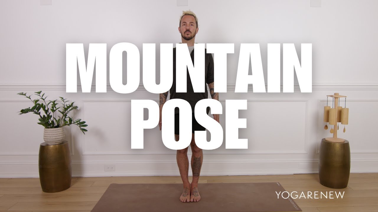 Mountain Pose | Yoga Poses | YogaRenew How To Yoga Pose Video