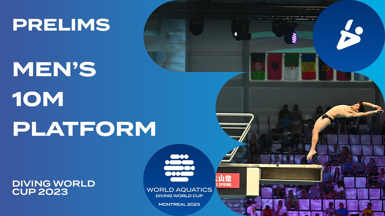 LIVE Men’s 10m Platform Prelims | Diving World Cup 2023 Montreal