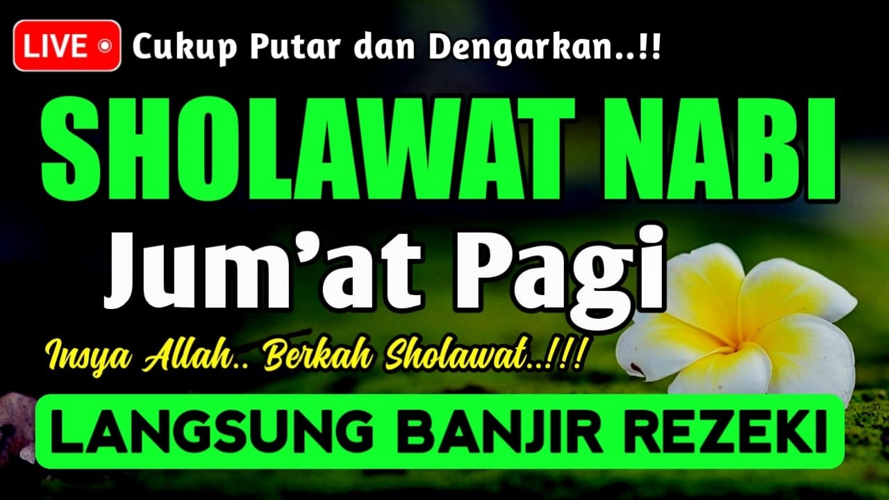 SHOLAWAT PENARIK REZEKI PALING DAHSYAT, Sholawat Nabi Muhammad SAW, SALAWAT JIBRIL PALING MERDU