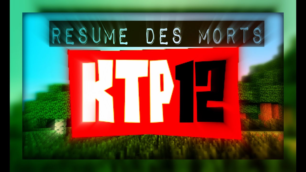 KTP 12/XII RESUME DES MORTS !