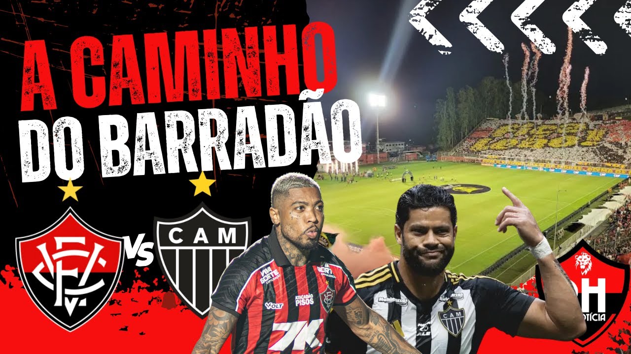 A CAMINHO DO BARRADÃO - VITÓRIA X ATLÉTICO -MG