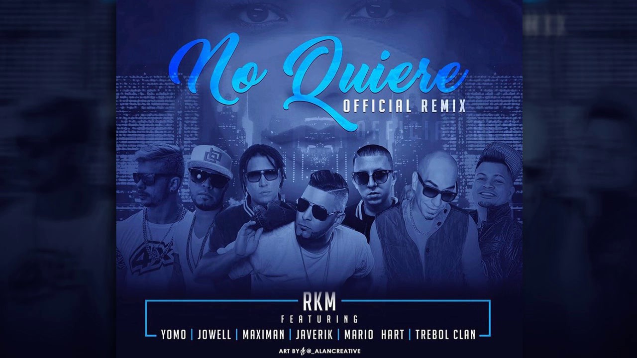 Mario Hart - No Quiere (RMX) Ft Rakim, Yomo, Jowell, Maximan, Javerik, Trebol Clan