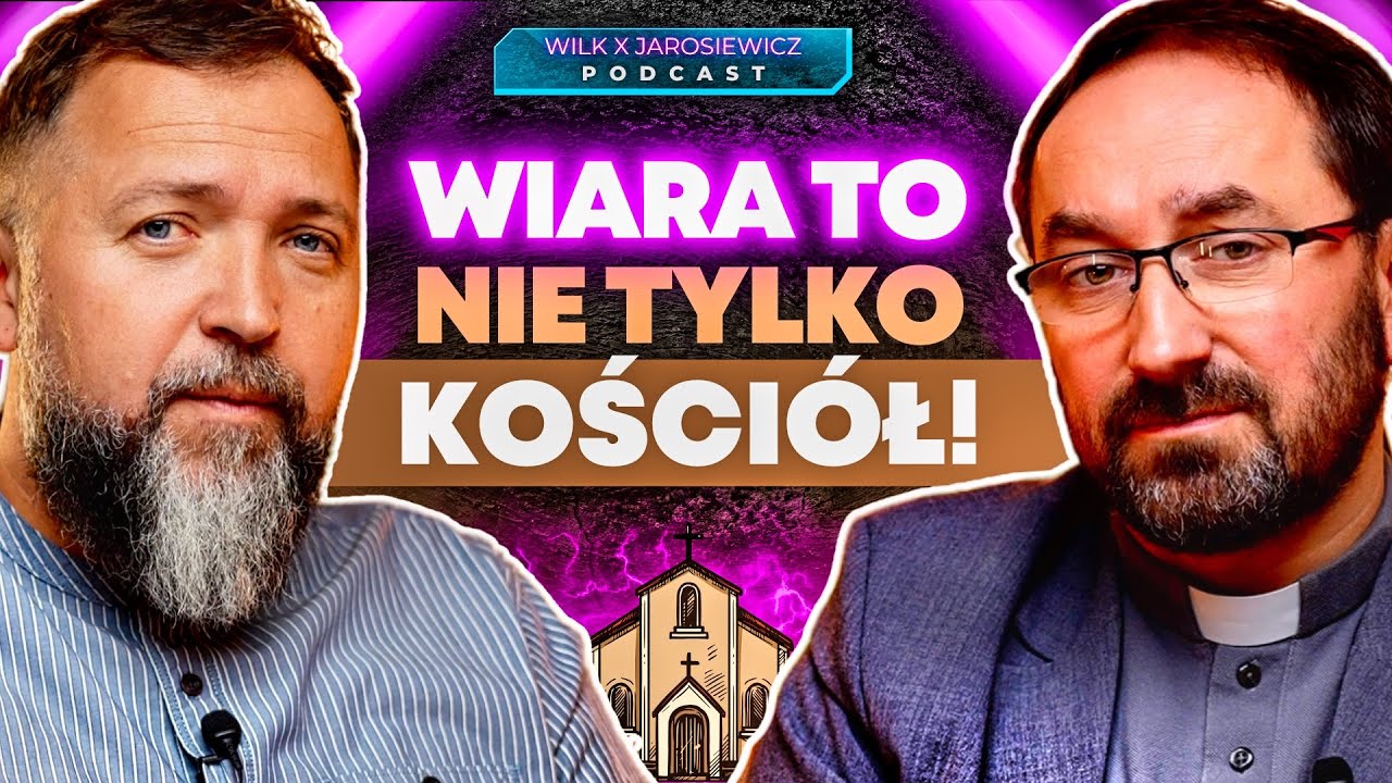 CZY MOŻNA SPOTKAĆ BOGA POZA KOŚCIOŁEM? | PODCAST WILK X JAROSIEWICZ