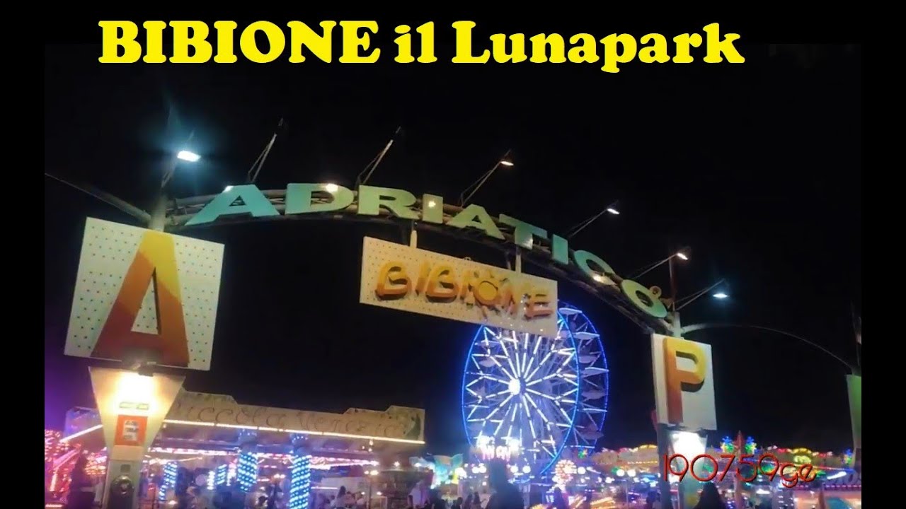 BIBIONE il LUNAPARK estate 2021