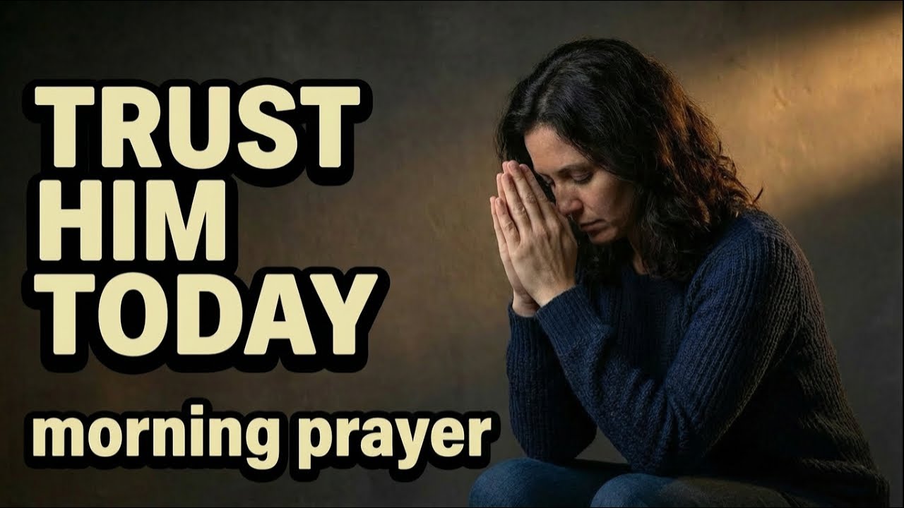 Morning Prayer to Place Your Day in God&rsquo;s Hands