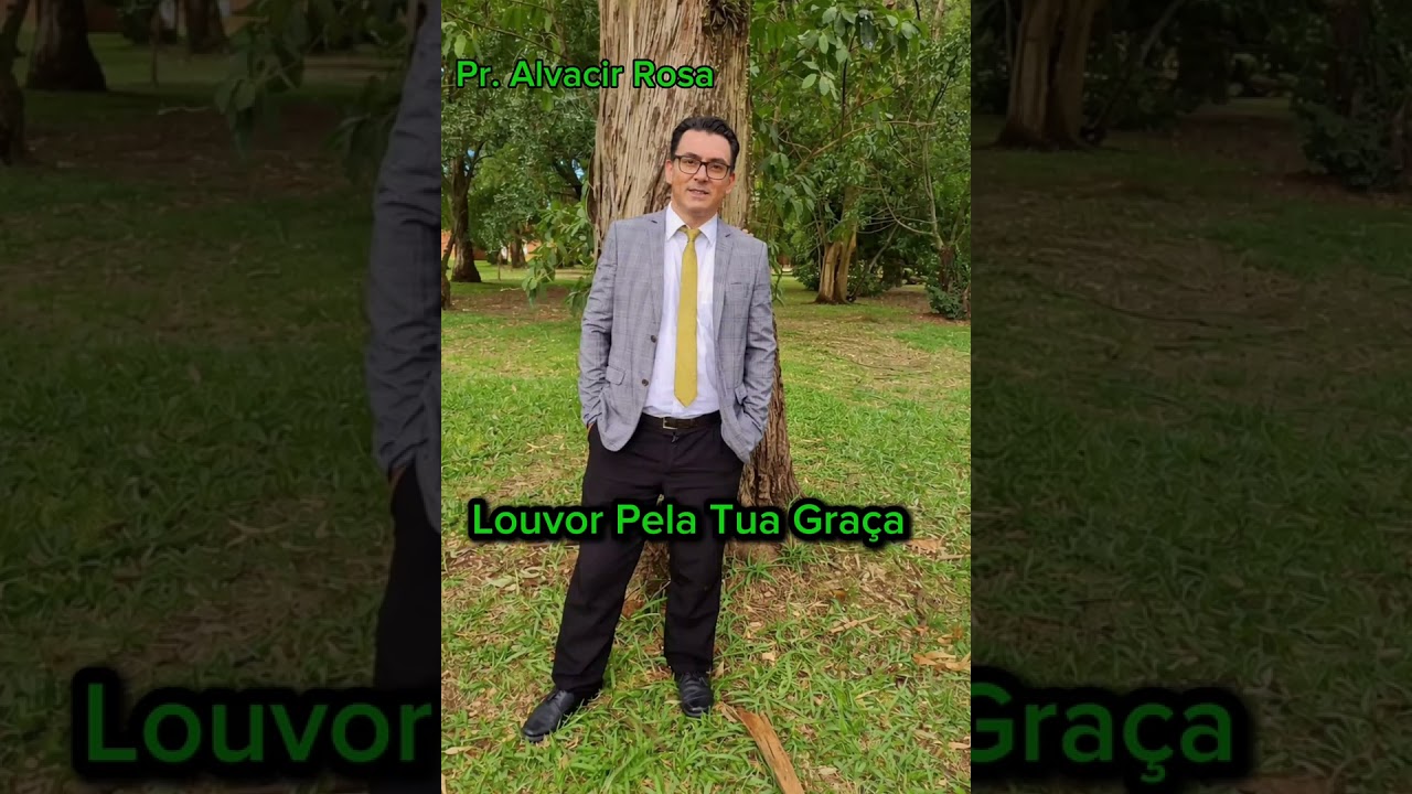 Louvor Pela Tua Graça Com Pr. Alvacir Rosa 