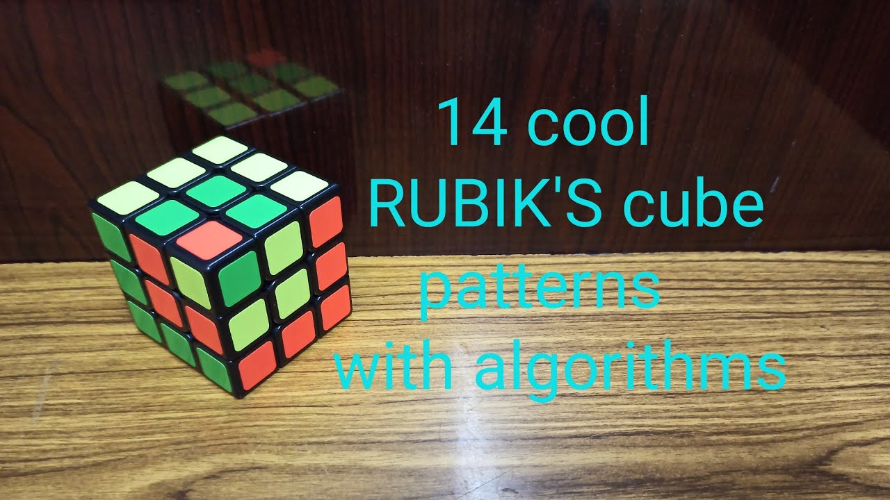 14 Cool Rubik's cube Patterns with Algorithms