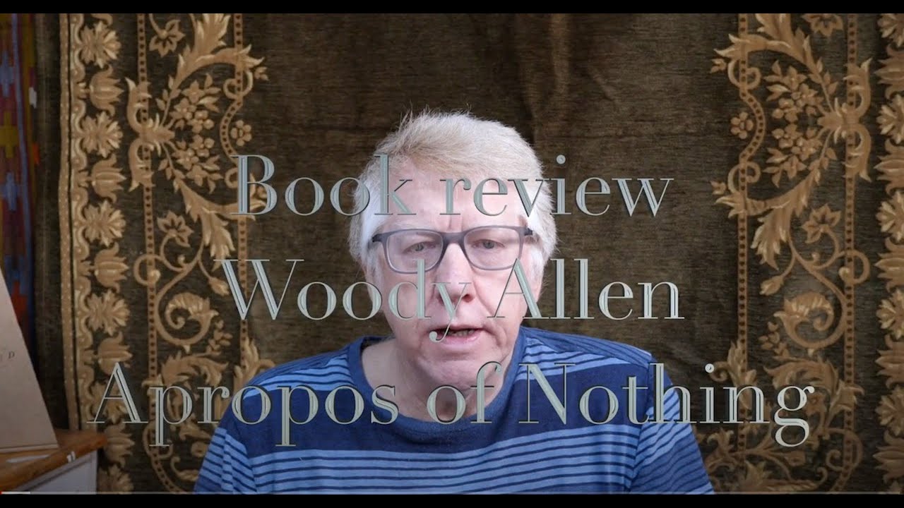 Book review: Woody Allen - Apropos of Nothing