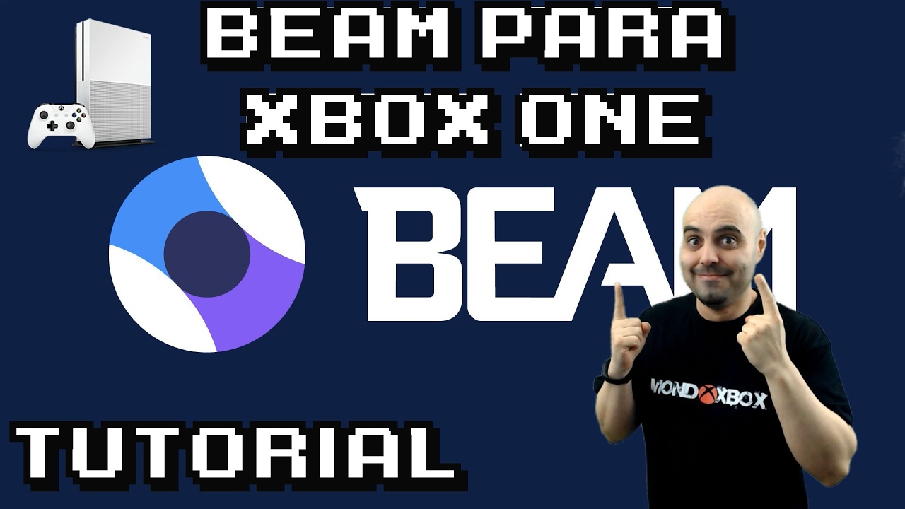 Tutorial: Beam para Xbox One en Espa&ntilde;ol, streaming de alta calidad desde una consola.