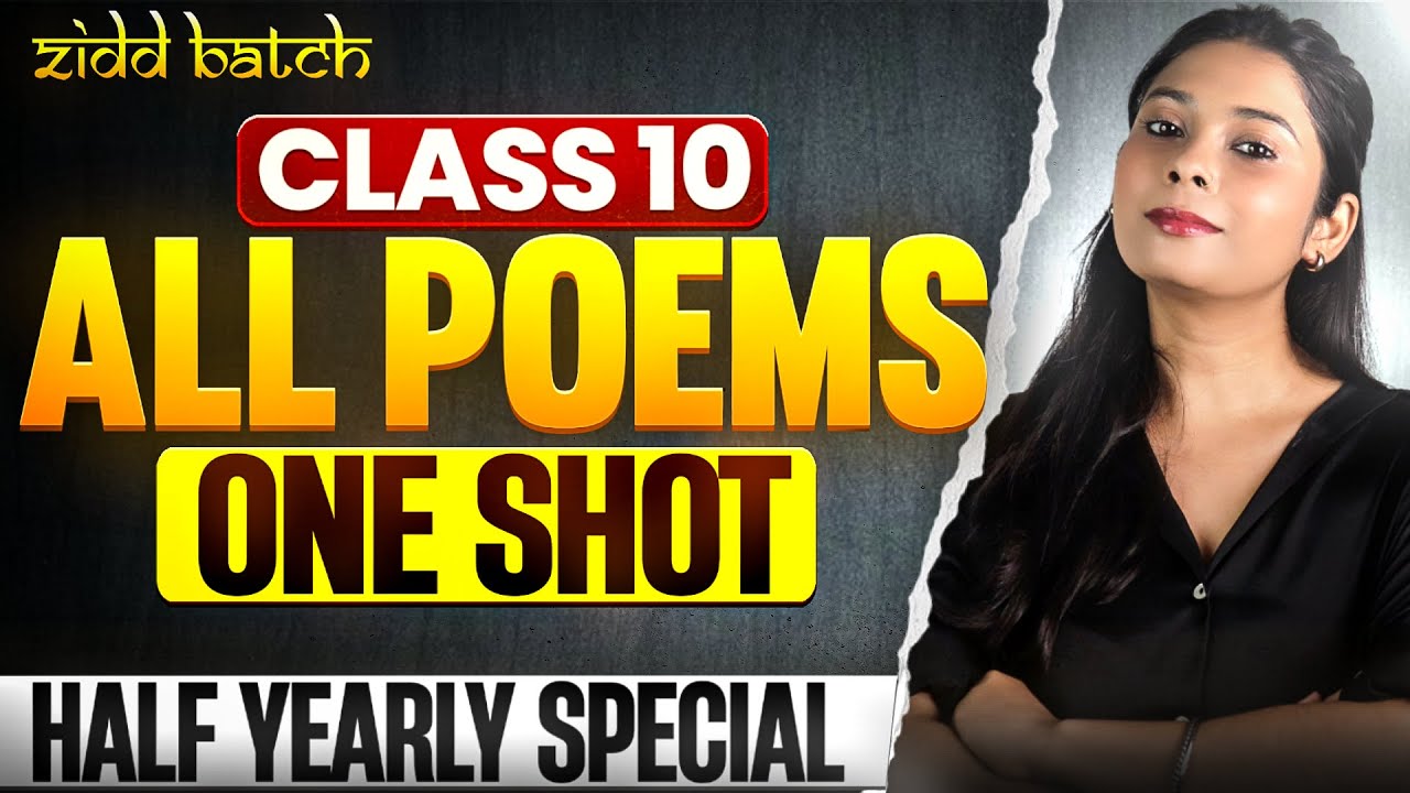 Class 10 All Poems Revision | Class 10 | Pre-Boards/Boards 2025-26 | सारी Poems का Revision एक साथ 🔥