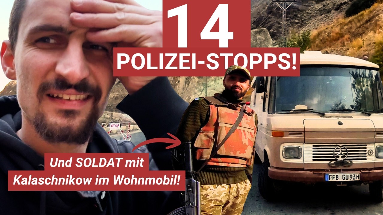 Mit dem Wohnmobil durch Pakistan - von Polizei gestoppt und von Soldaten überwacht