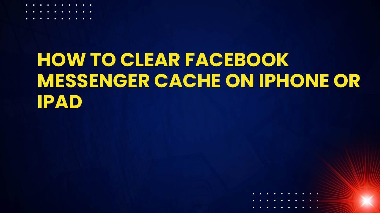 How to Clear Facebook Messenger Cache on iPhone or iPad