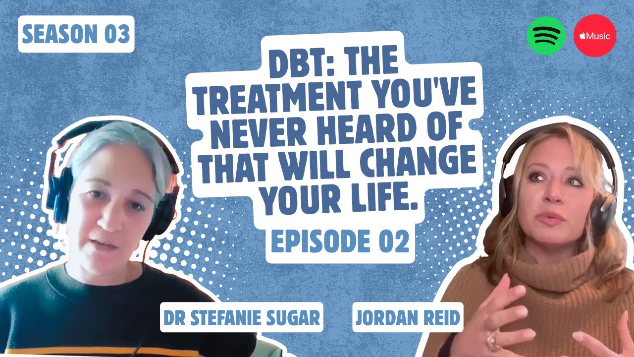DBT: The treatment you've never heard of that will change your life.