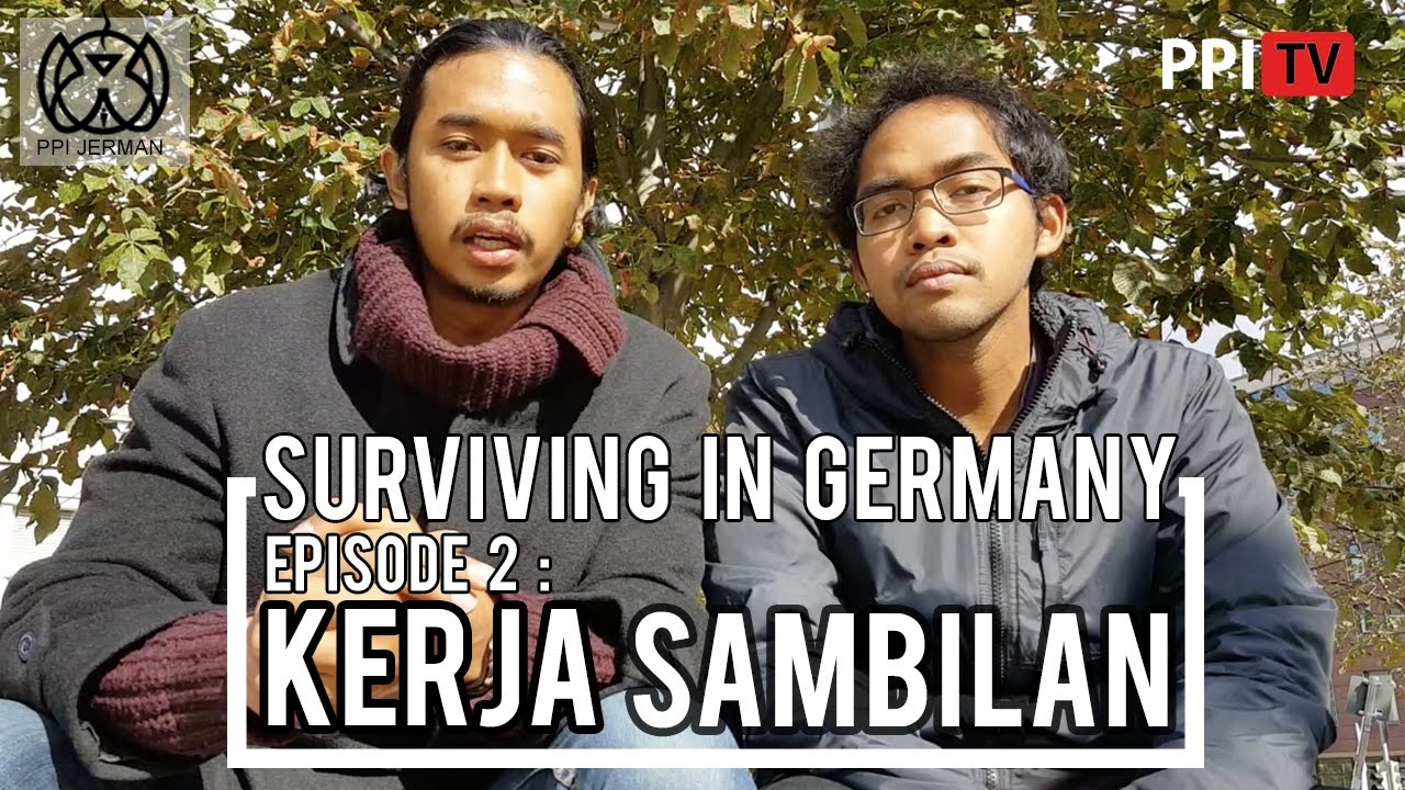 [PPI Jerman] - Surviving in Germany, Eps. 2 Kerja Sambilan