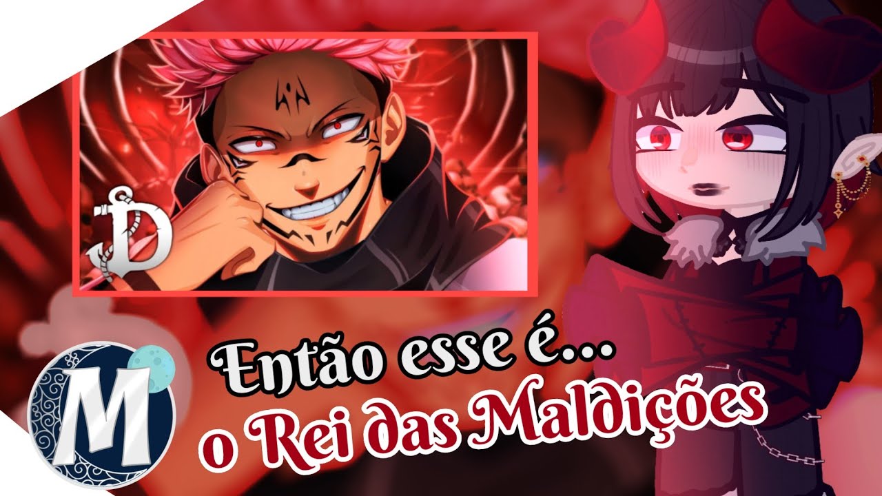 👑 👹 Reis Demônios (My History) React a O Rei 👹 👑 | Sukuna | Daarui