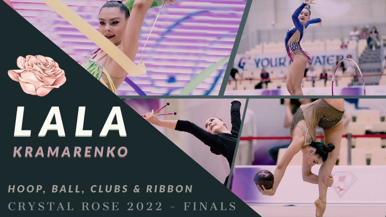Lala Kramarenko Finals [All Aparatuses] - Crystal Rose Minsk 2022