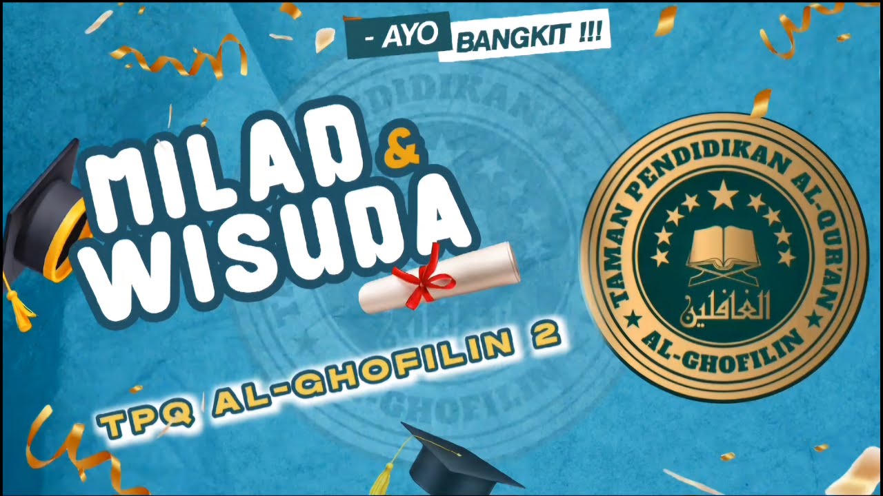 MILAD & WISUDA KE 8  || TPQ AL-GHOFILIN 2 || SABTU 22 FEBUARI 2025