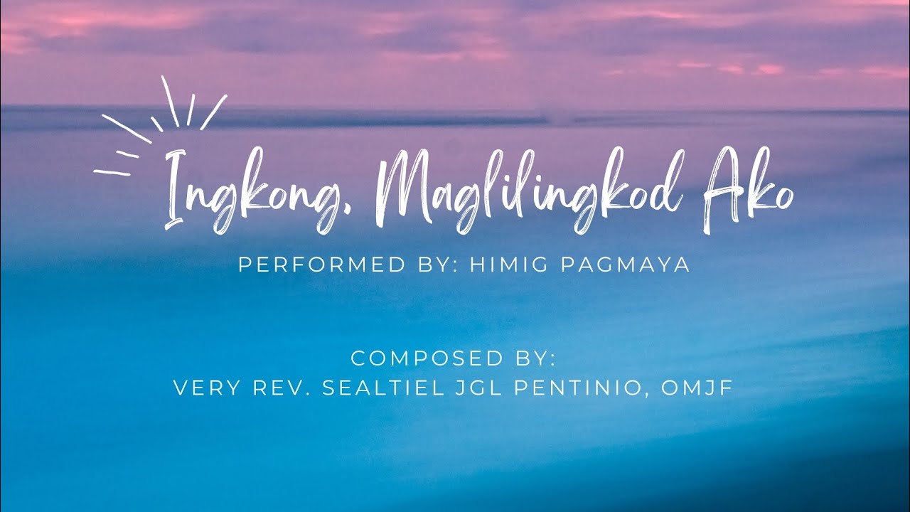 INGKONG, MAGLILINGKOD AKO | Lyrics Video