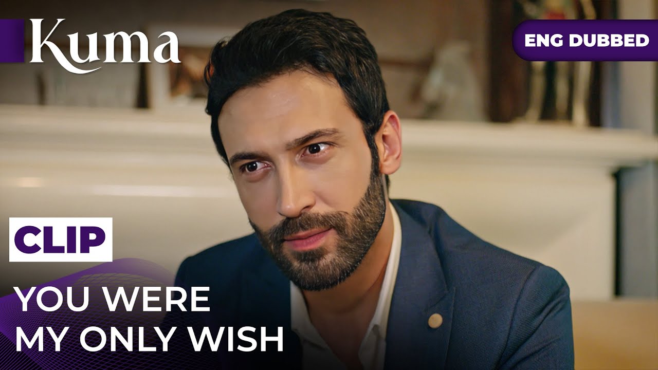 You Were My Only Wish. #kuma - Kuma turkish series in english dubbed #MEP43C7