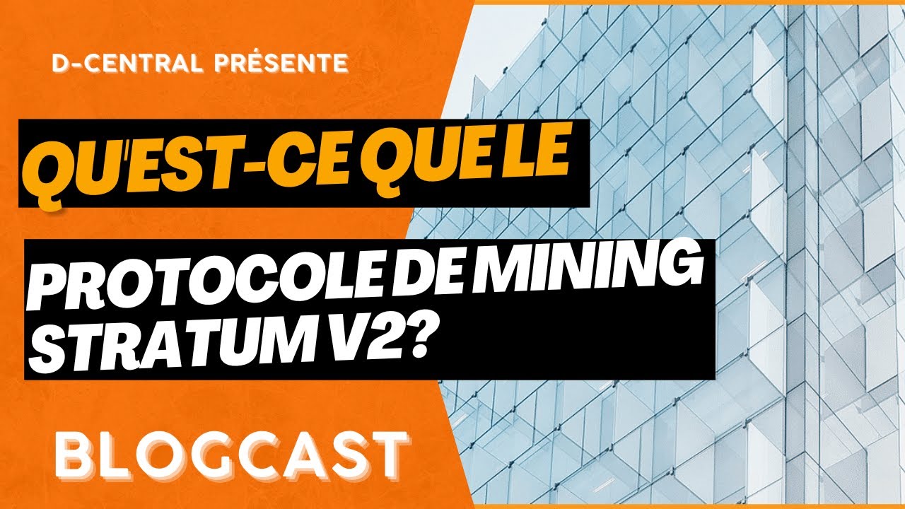 Qu'est-ce que le protocole de mining Stratum V2?