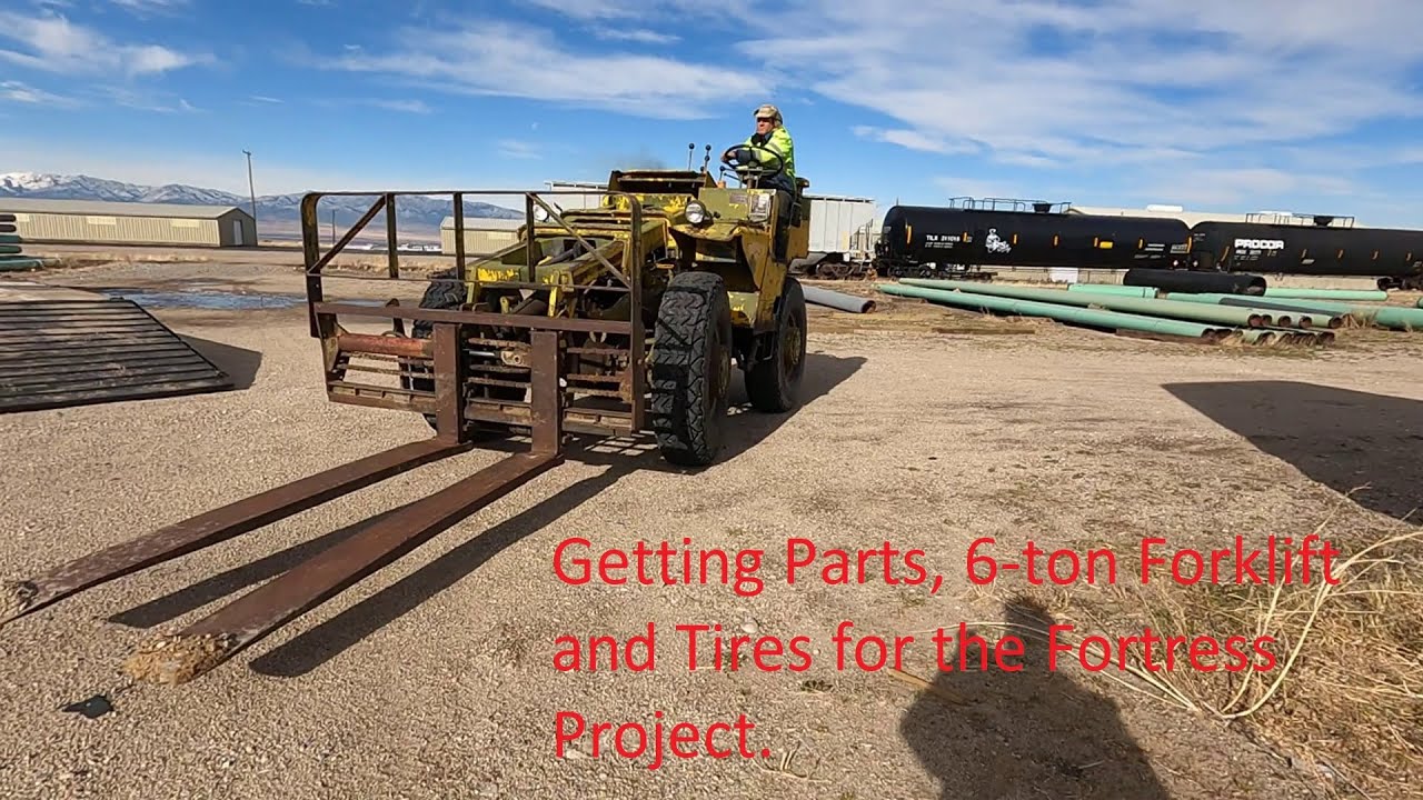 Getting Parts, Military RT6000 Forklift and Tires for the Fortress Project!