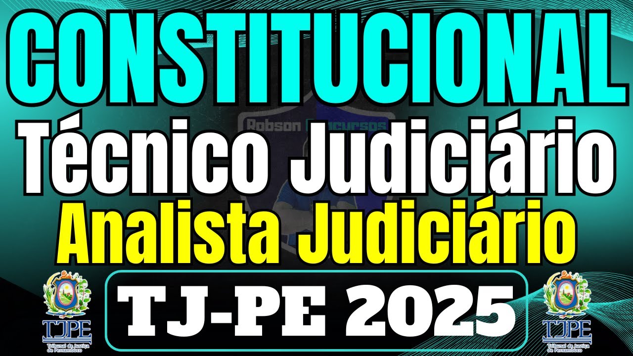 Direito Constitucional para o TJ PE 2025 - Técnico Judiciário e Analista–Todos os Assuntos do Edital