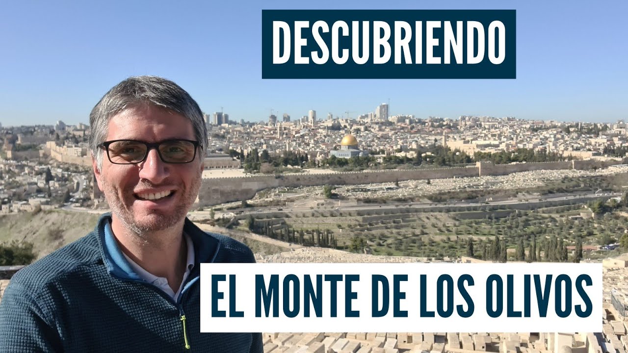 Por qué es santo el Monte de los Olivos?