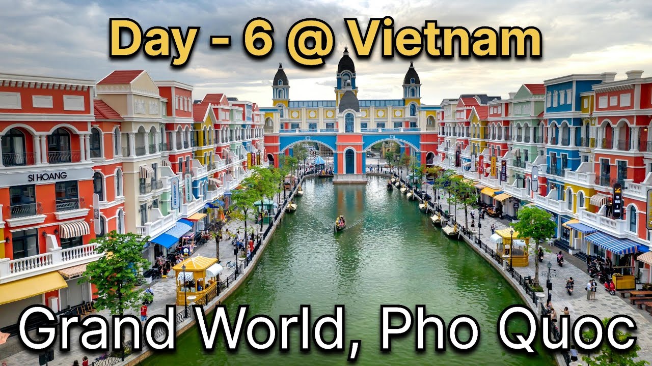 🇻🇳 Vietnam Day 6 | Exploring Grand World Phu Quoc – The City That Never Sleeps 🌃✨