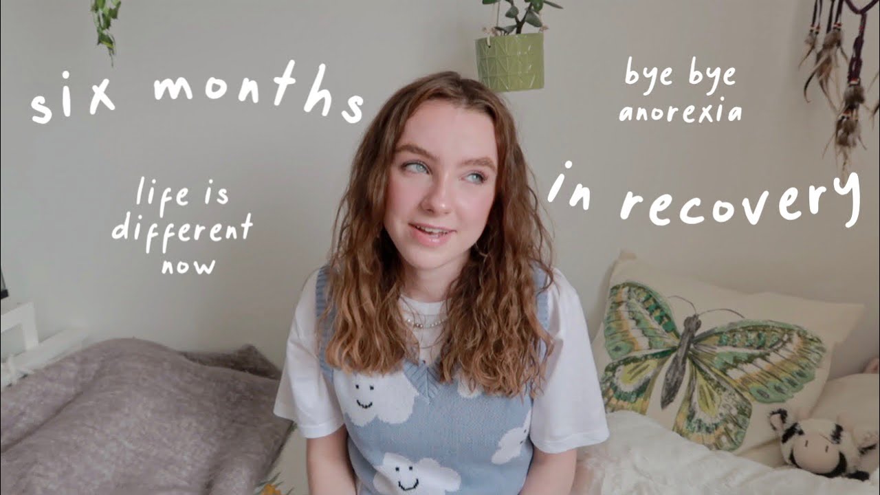 6 MONTHS ON: ANOREXIA RECOVERY UPDATE | where i started, how it's going, Q&A