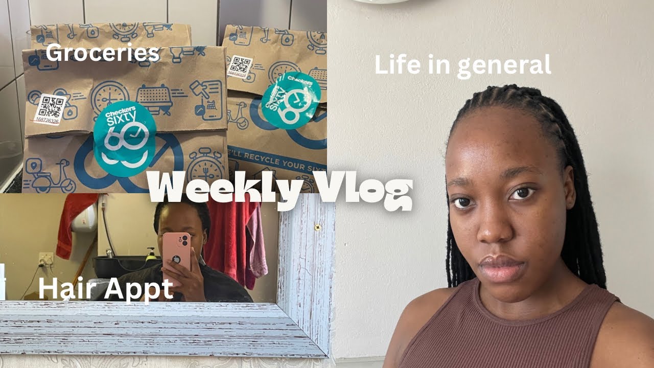Weekly Vlog:  Hair Appt| What I got from Checkers | Visiting Gran and more💕// PONTSHO M