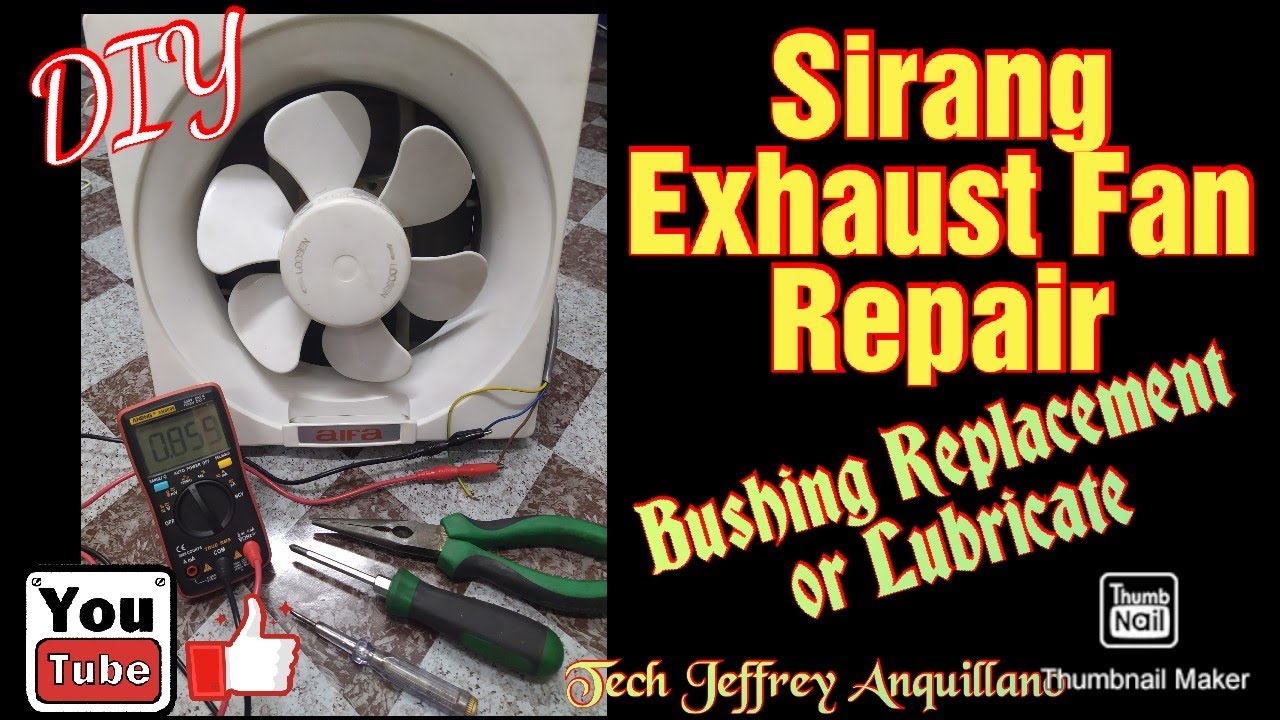 HOW TO REPAIR DEFECTIVE EXHAUST FAN / PAANO MAGAYOS NG SIRANG EXHAUST FAN