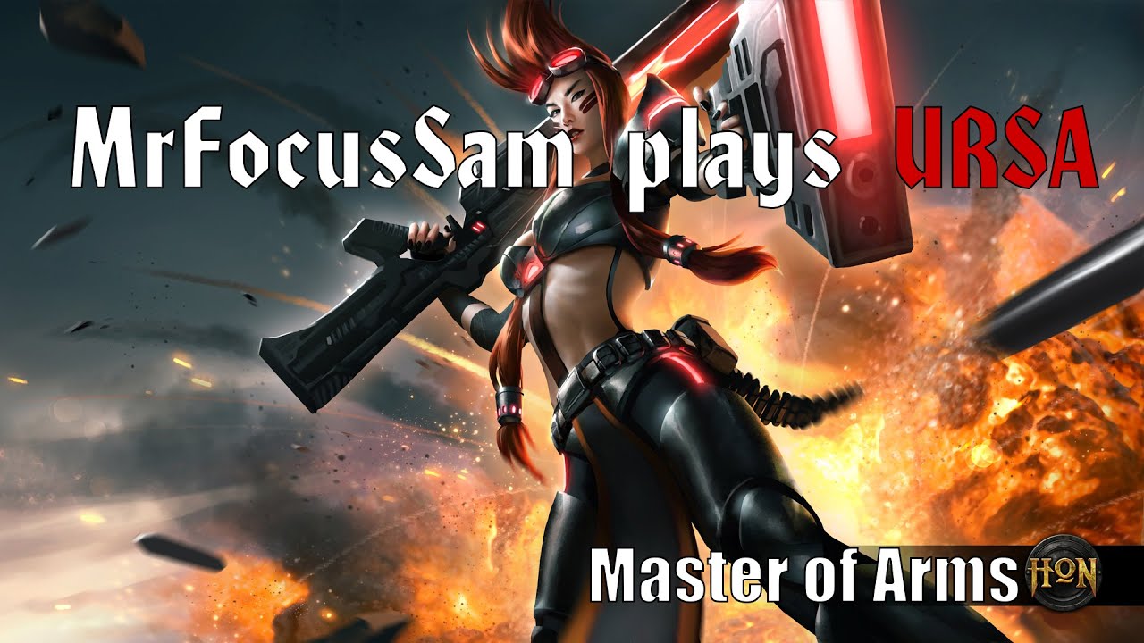 MrFocusSam plays URSA - Mistress Master of Arms