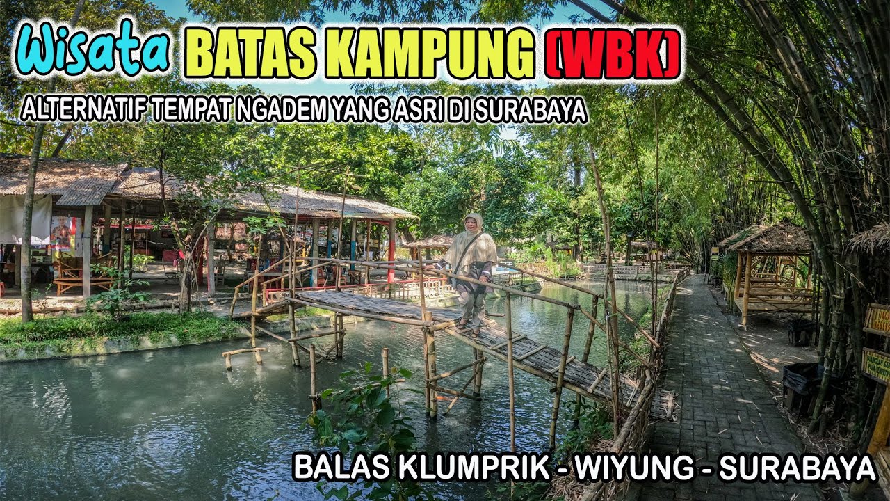 Wisata Batas Kampung (WBK) I Alternatif Tempat Ngadem yang Asri di Surabaya I Update Tahun 2023