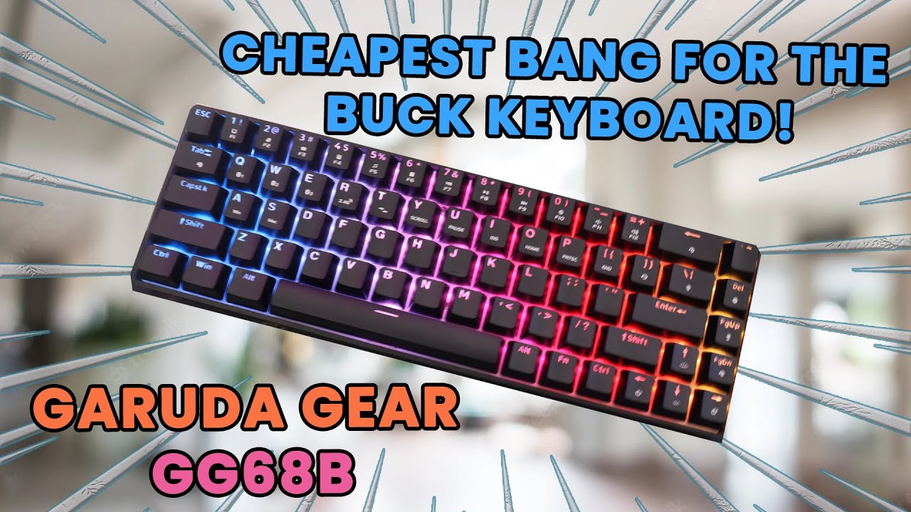 Best Budget Mechanical Keyboard under 2,000 pesos | Unboxing and Review | GarudaGear GG68B
