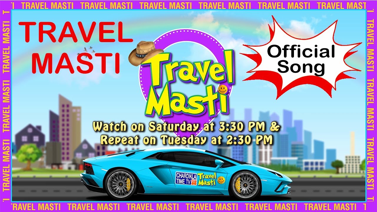 Travel Masti | Official Promo | Teaser Music | Full Comedy Fun Entertainment| Chardikla TimeTV Prime