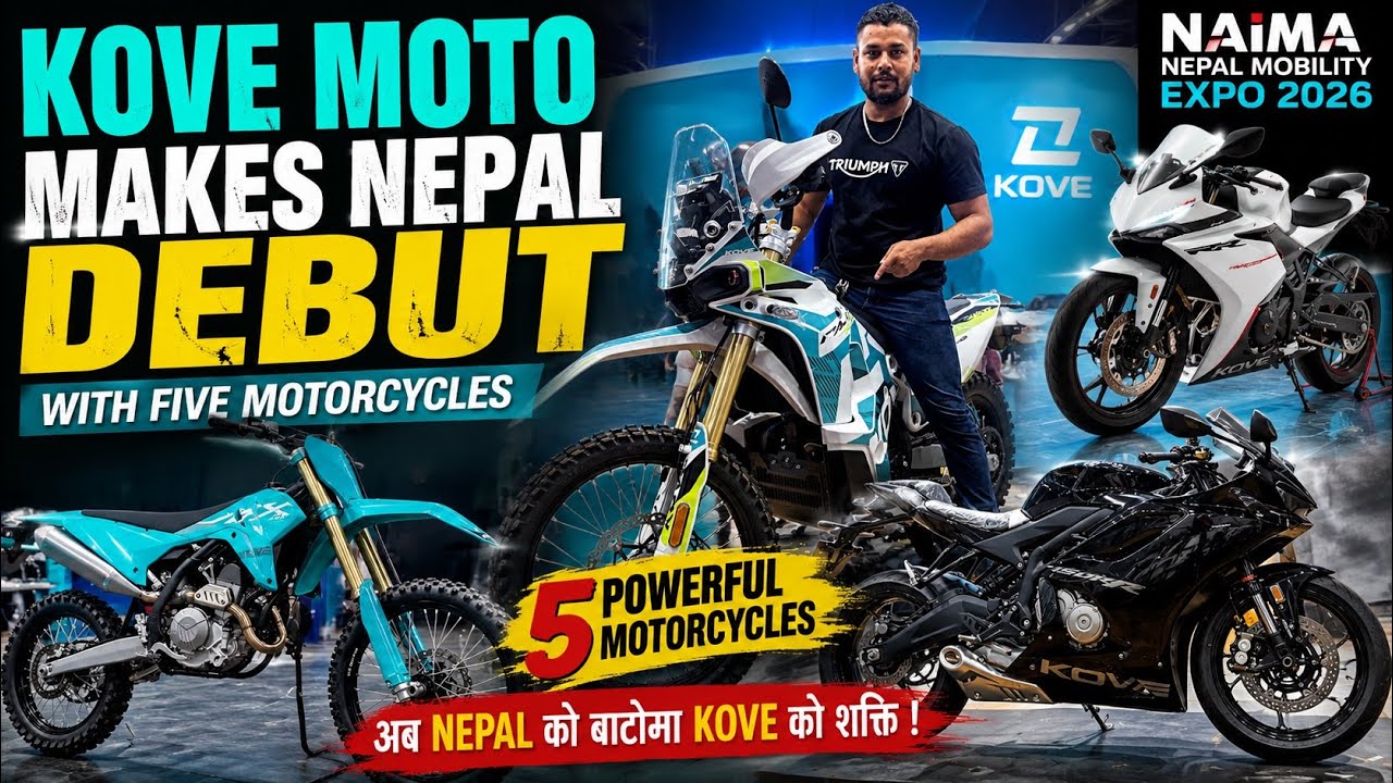 Kove Moto Debuts in Nepal with 5 Bikes | NAIMA Mobility Expo 2026 Thuya vlog