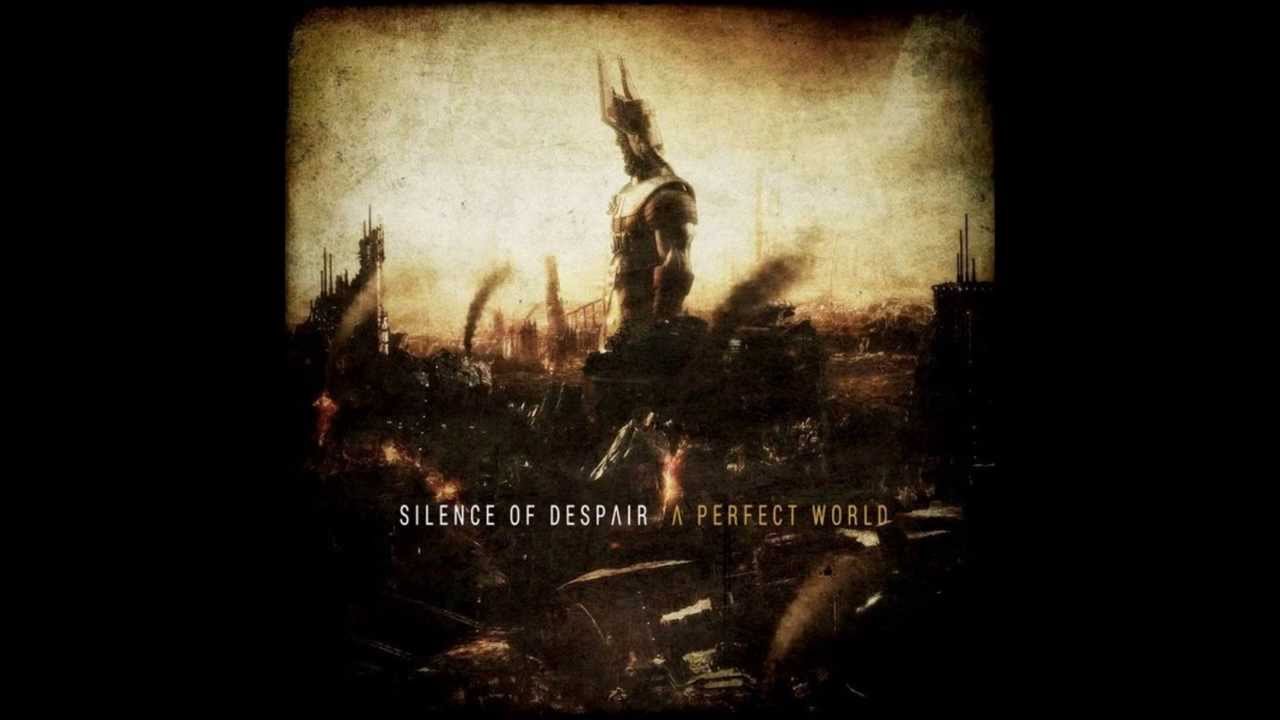 Silence Of Despair - A Perfect World [HD]