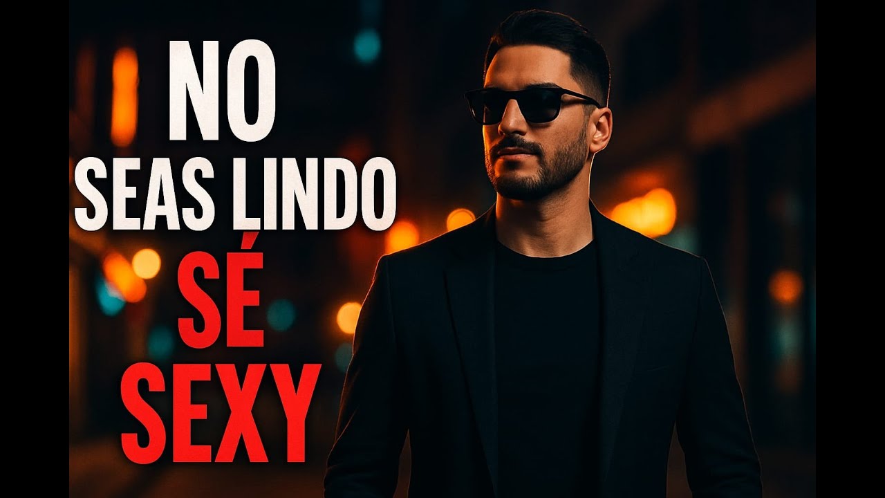 😈 EMPIEZA A SER SEXY PARA LAS MUJERES 💥 Iván Barca.​