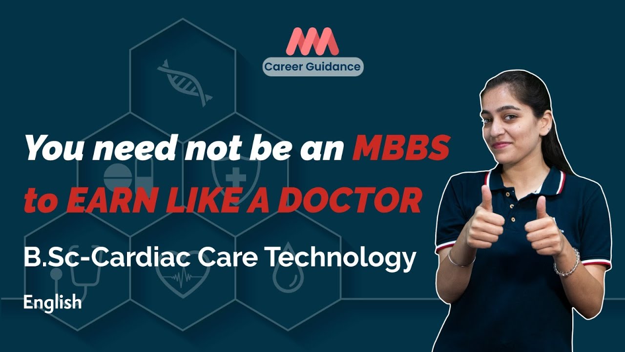 You need not be an MBBS to earn like a Doctor | B.Sc - Cardiac Care Technology | MMM Career Guidance