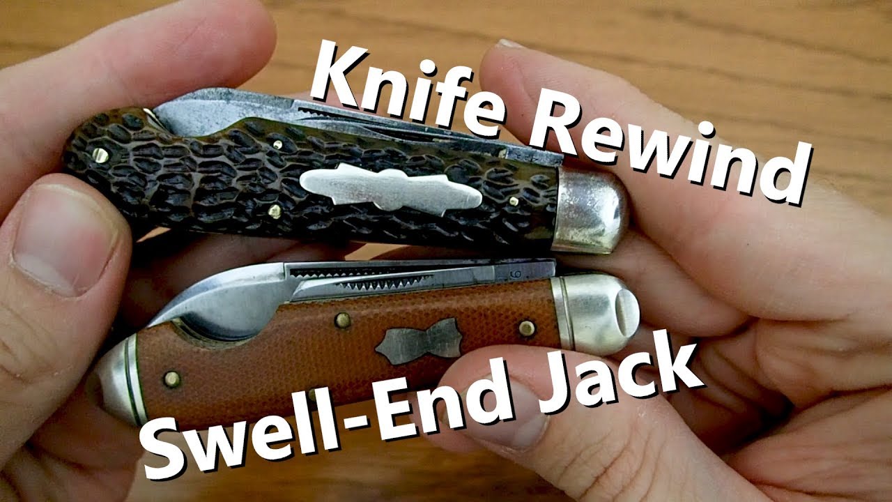 Knife Rewind - Swell End Jack - GEC vs Antique!
